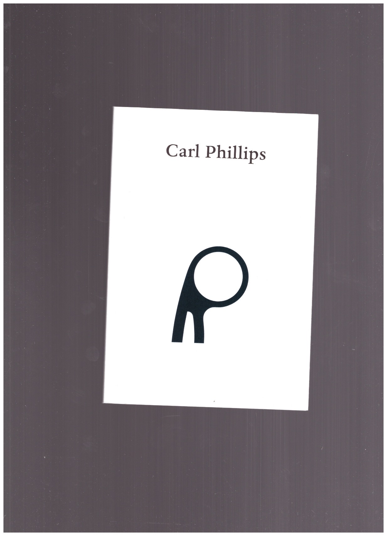 PHILLIPS, Carl - Carl Phillips